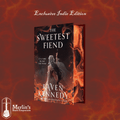 The Sweetest Fiend by Raven Kennedy (Exclusive Indie Edition)