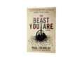 The Beast You Are: Stories by Paul Tremblay