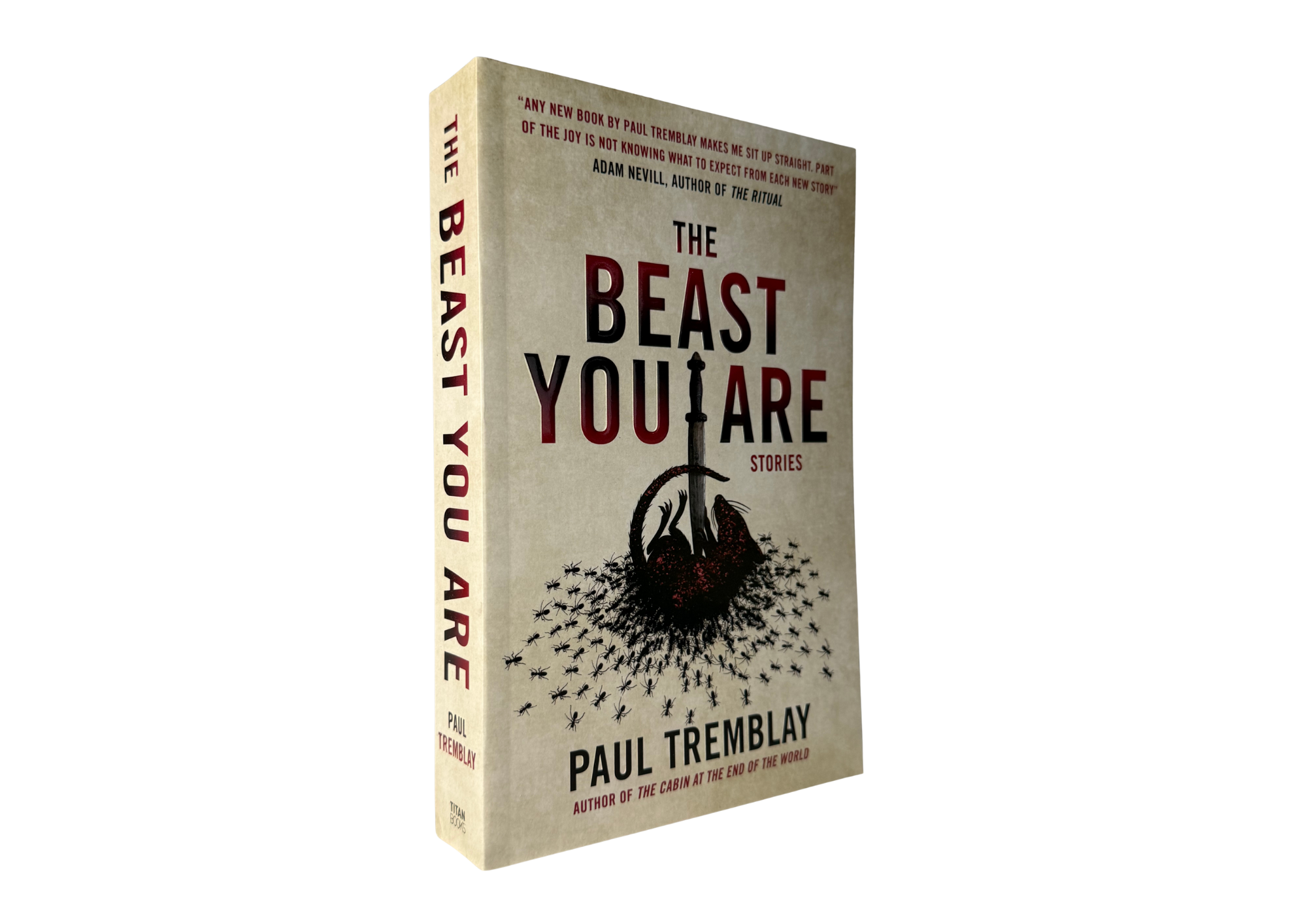 The Beast You Are: Stories by Paul Tremblay