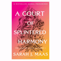 A Court of Splintered Harmony by Sarah J. Maas