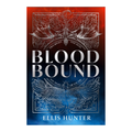 Blood Bound by Ellis Hunter