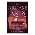The Arcane Arts by S. D. Coverly