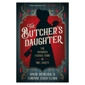 The Butcher's Daughter by David Demchuk & Corinne Leigh-Clark