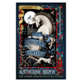 The Unicorn Hunters by Katherine Arden