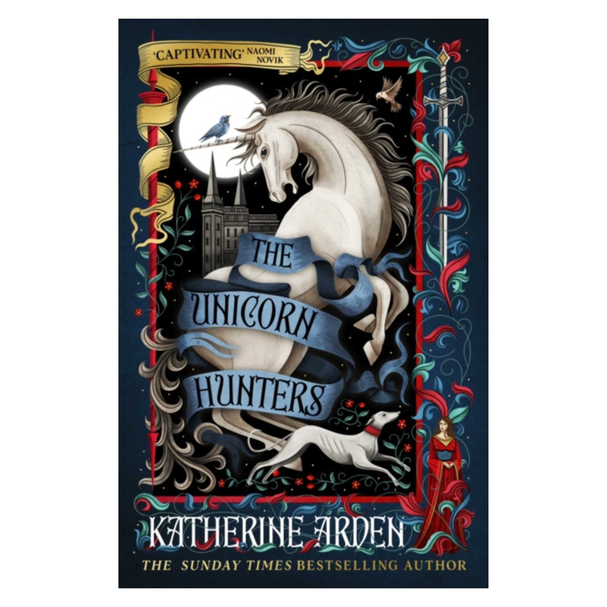 The Unicorn Hunters by Katherine Arden